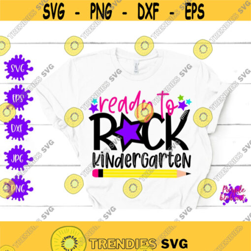 Ready To Rock Kindergarten SVG Back to school First Day Of School Shirt Kindergarten Cut Files Kindergarten Shirt 1st Day of School Clipart Design 70