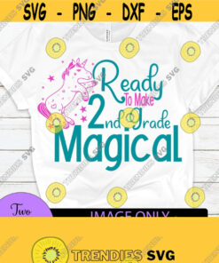 Ready To make 2nd Grade Magical Back To School First Day Of 2nd Grade 2nd Grade SVG Second Grade First Day of Second GradeCut FileSVG Design 1002