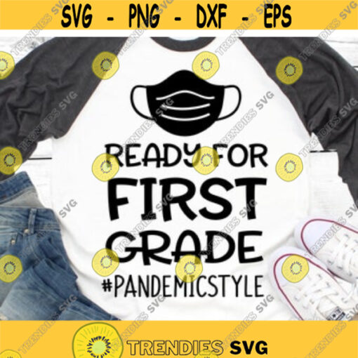 Ready for First Grade Svg Back to School Svg First Day of School Svg Boy 1st Grade Svg Face Mask Svg Cut Files for Cricut Png Dxf Design 7276.jpg