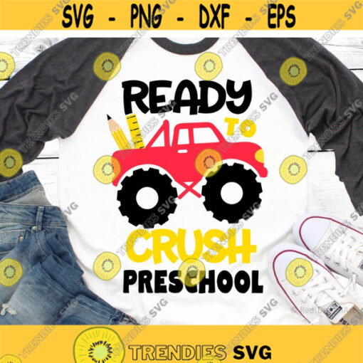 Ready to Crush Pre K Svg Back to School Svg Preschool Svg Monster Truck Svg School Kids Funny Svg Files for Cricut Png