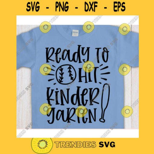 Ready to Hit Kindergarten svgKindergarten shirt svgBack to School cut fileFirst day of school svg for cricutBaseball quote svg