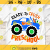 Ready to crush Preschool SVG Preschool shirt Monster Truck First day of school SVG
