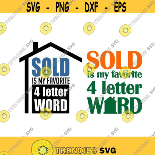 Real Estate Realtor Sold Favorite 4 letter word Cuttable Design SVG PNG DXF eps Designs Cameo File Silhouette Design 1363