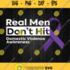 Real Men Dont Hit Domestic Violence Awareness Svg Png