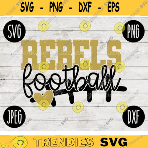Rebels Football SVG Team Spirit Heart Sport png jpeg dxf Commercial Use Vinyl Cut File Mom Dad Fall School Pride Cheerleader Mom 1194