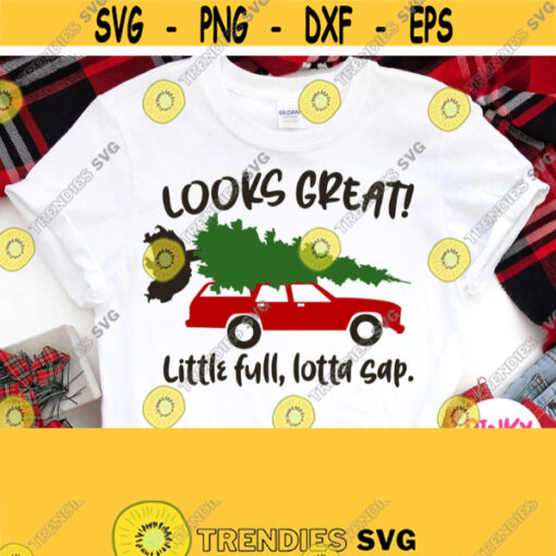 Red Car with Christmas Tree Svg Christmas Shirt Svg National Lampoons Clark Griswold Quote Looks Great little Full Lotta Sap Svg Dxf Png Design 835