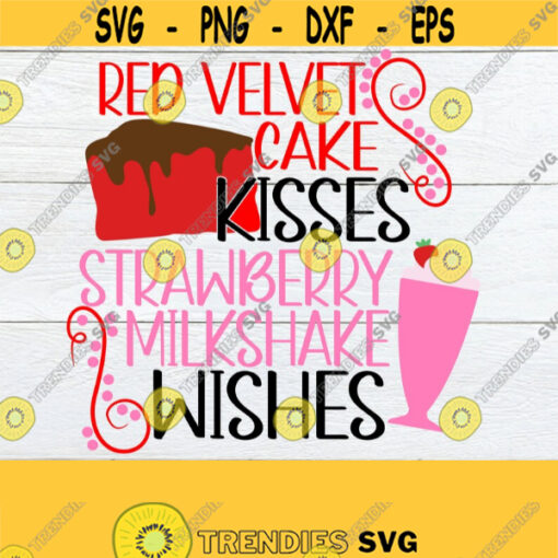Red Velvet Cake Kisses Strawberry Milkshake Wishes Valentines Day Wishes and kisse Red velvet Cake Milkshake SVG cut file Iron on Design 1351