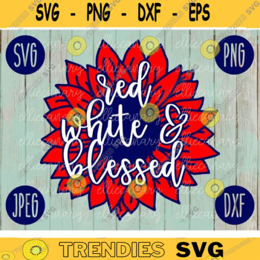 Red White and Blessed SVG svg png jpeg dxf Commercial Use Vinyl Cut File Independence Day July 4th Gift Patriotic Sunflower 1900