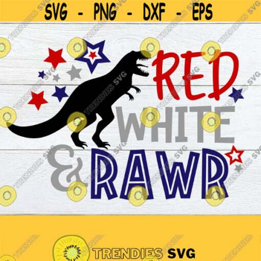 Red White and Rawr 4th Of July Kids 4th Of July Boys 4th Of July 4th Of july svg Dinosaur 4th Of July Patriotic DinosaurCut File SVG Design 902