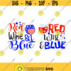 Red Wine and Blue July 4th Cuttable Design SVG PNG DXF eps Designs Cameo File Silhouette Design 1173