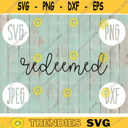 Redeemed svg png jpeg dxf Silhouette Cricut Easter Christian Inspirational Commercial Use Cut File Bible Verse God Song 1552