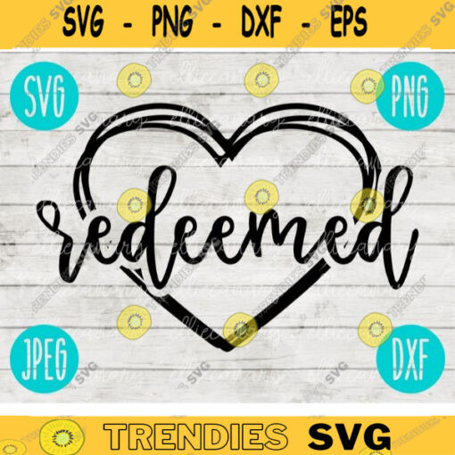 Redeemed svg png jpeg dxf Silhouette Cricut Easter Christian Inspirational Commercial Use Cut File Bible Verse Heart 2523