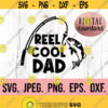Reel Cool Dad SVG Most Loved Dad Fathers Day SVG Dad Fishing Shirt png Fishing Cricut Cut File Instant Download Dad Fish Clipart Design 750