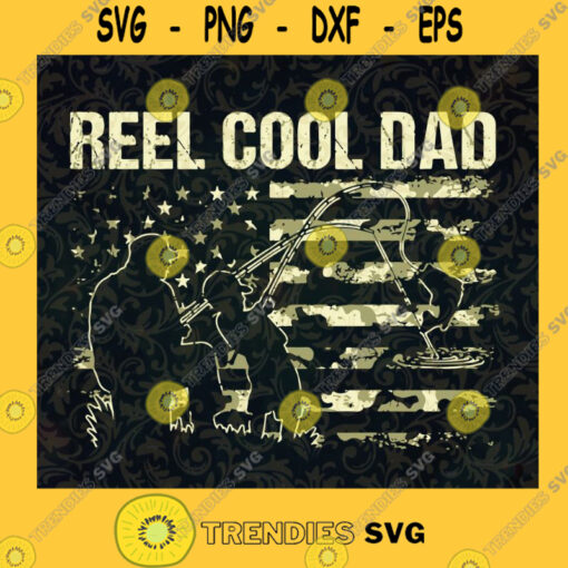 Reel Cool Dad SVG Veteran Dad Gift for Dad Fathers Day Digital Files Cut Files For Cricut Instant Download Vector Download Print Files