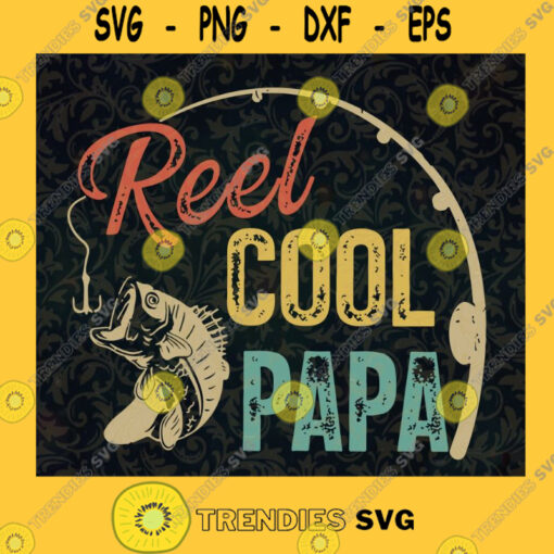 Reel Cool Papa SVG Retro VIntage Gift for Dad Fathers Day Digital Files Cut Files For Cricut Instant Download Vector Download Print Files