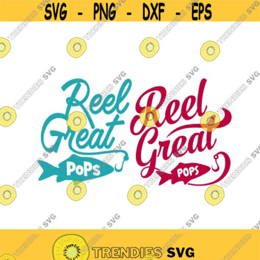 Reel Great Pops Fishing Fish Fathers Day Dad Cuttable Design SVG PNG DXF eps Designs Cameo File Silhouette Design 1075