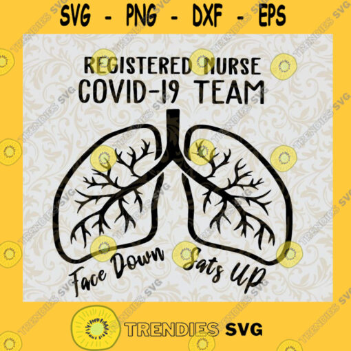 Registered Nurse Covid 19 Team SVG Quarantined Idea for Perfect Gift Gift for Everyone Digital Files Cut Files For Cricut Instant Download Vector Download Print Files