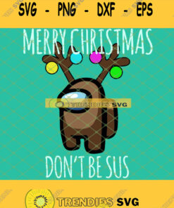 Reindeer Among Us With Lights Dont Be Sus Svg Png Dxf Eps 1 Svg Cut Files Svg Clipart Silhouette