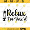 Relax Im Vaxd SVGrelax im vax vaccinated svg Just Vaccinated SVG vaccine check markvaccine survivor svg png digital file 454