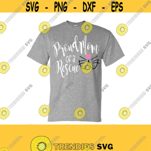 Rescue Cat SVG Mom T Shirt SVG Cat SVG Rescue T Shirt Dxf Eps Ai Png Jpeg and Pdf Cutting Files Instant Download Digital Download