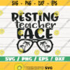 Resting Teacher Face SVG Cut File Cricut Commercial use Silhouette DXF file Vacantion SVG End Of School Teacher Shirt Design 1005