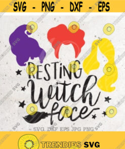 Resting Witch Face Svghocus Pocus Svg File Dxf Silhouette Print Vinyl Cricut Cutting Svg T Shirt Design Halloween Svgsanderson Sisters Dxf Design 22 Cut Files Svg Cli