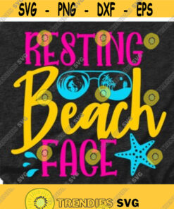 Resting Beach Face Svg Summer Beach Svg Beach Face Summer Bachelorette Party Beach Please Cut File Beach Life Beach Vibe Summer Vacation Design 49