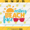 Resting beach face SVG Summertime Saying Cut File clipart printable vector commercial use instant download Design 452