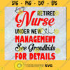 Retired Nurse Under New Management See Grandkids For Details Svg Png Eps Dxf Nurse Cut Files Grandkids Cricut Download Instant