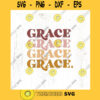 Retro Grace stacked SVG cut file retro Christian shirt svg Grace upon grace svg Bible Jesus vibes svg Commercial Use Digital File