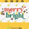 Retro Merry And Bright Svg Png Christmas Svg Cut File Shirt Svg Sublimation Design Cricut Silhouette Glowforge Digital Download Design 781