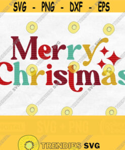 Retro Merry Christmas Svg Merry Christmas Png Christmas Shirt Svg Christmas Sign Svg Christmas Clipart Sublimation Digital Download Design 784