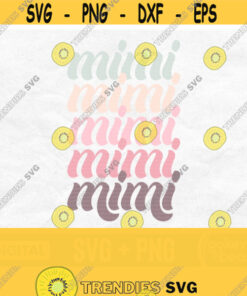 Retro Mimi Svg Retro Svg Mimi Shirt Svg Mothers Day Svg Design Mimi Png Mimi Sublimation Design 747