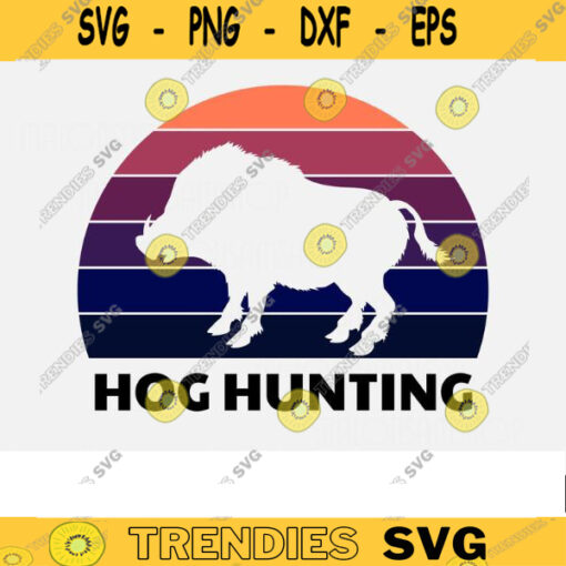 Retro Sunset Hog Hunting SVG Hog Hunting hunting clipart hunting svg easter svg hunt svg For Lovers Design 405 copy