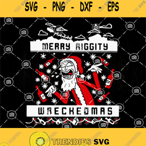 Rick And Morty Merry Riggity Wrechedmas Svg Riggity Svg Merry Christmas Naughty Rick And Morty Svg
