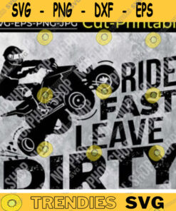 Ride Fast Leave Dirty Svg ,Atv Svg, 4 Wheeler Clipart, Quad Riding Svg, Four Wheeler Decor Design – Instant Download