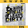 Ride Fast Leave Dirty SVG Motocross svg extream Dirtbike Clipart Riding Svg Motorcross Decor T shirt Design Riding Motocross dad Design 272 copy
