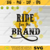 Ride For The Brand svg Yellowstone svg Dutton Ranch Digital Downloadgital Files svgdxfepspng