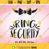 Ring Security SVG Wedding SVG Ring Bearer svg Ring Boy Iron On Ring Security Shirt Design Cricut Silhouette Ring Bearer Gift svg Design 832
