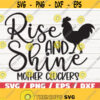 Rise And Shine Mother Cluckers SVG Cut File Cricut Commercial use Silhouette Farmhouse SVG Farm life Cut File Farmer SVG Design 450