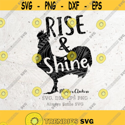 Rise And Shine Mother Cluckers SVG File Rooster Farm Chicken Farmlife DXF Eps Png Silhouette Print Vinyl Cricut Cutting SVG T shirt Design Design 207
