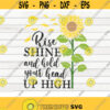 Rise shine and hold your head up high SVG Sunflower quote SVG Cut File clipart printable vector commercial use instant download Design 499