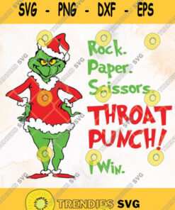 Rock Paper Scissors Throat Punch Svg I Win Grinch Svg Grinch Clipart