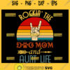 Rockin The Dog Mom And Aunt Life Svg Vintage Rock On Hand Svg 1
