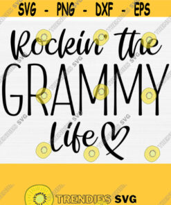 Rockin The Grammy Life Svg File for Cricut Cut Cuttable Files Grammy Svg Blessed Grammy SvgPngEpsDxfPdf Graammy Mug Cup Svg Design 775