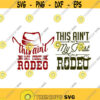 Rodeo aint my first Cuttable Design SVG PNG DXF eps Designs Cameo File Silhouette Design 212