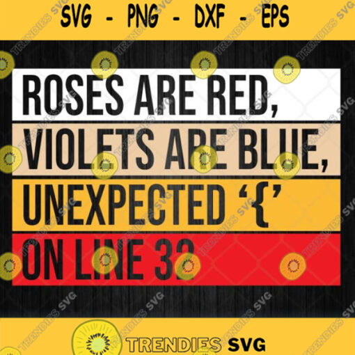 Roses Are Red Violets Are Blue Unexpected On Line 32 Svg Png Dxf Eps