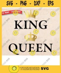 Royal Couple T shirt Design King Queen Svg Cutting files for Silhouette Cricut Dxf PNG Vinyl Sayings Crown Sublimation Download