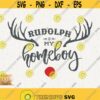 Rudolph Is My Homeboy Svg Funny Christmas Png Reindeer Antlers Cut File for Cricut Instant Download Rudolph Christmas Deer Funny Christmas Design 173
