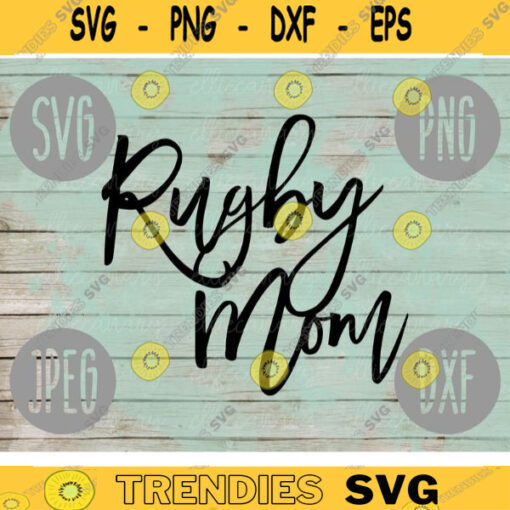 Rugby Mom svg png jpeg dxf cutting file Commercial Use Vinyl Cut File Gift for Her Mothers Day School Team Sport Game Competition 1638